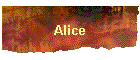 Alice