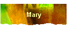 Mary